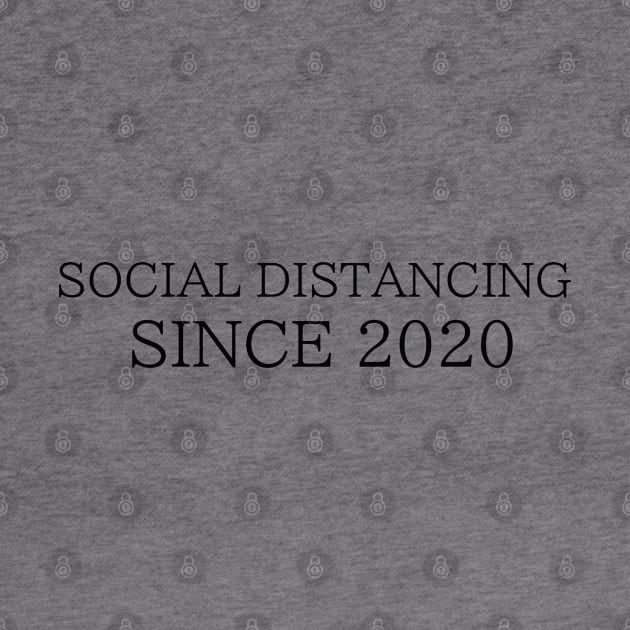 Social Distancing Since 2020 by MultiiDesign